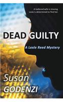 Dead Guilty: A Lexie Reed Mystery