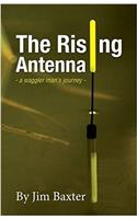The Rising Antenna