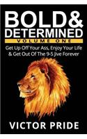 Bold & Determined - Volume One