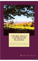 Uscire dalla Caverna di Platone