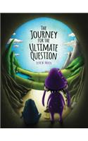 The Journey for the Ultimate Question