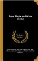 Sugar Maple and Other Poems