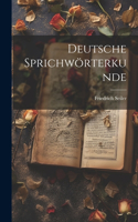 Deutsche Sprichwörterkunde