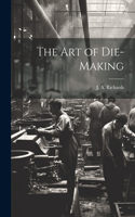 Art of Die-making