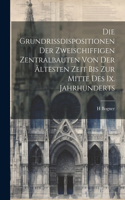 Grundrissdispositionen Der Zweischiffigen Zentralbauten Von Der Ältesten Zeit Bis Zur Mitte Des Ix. Jahrhunderts