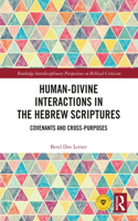 Human-Divine Interactions in the Hebrew Scriptures