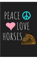 Peace Love Horses Horseback Riding Horse Equestrian
