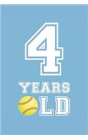 Softball Notebook - 4 Years Old Softball Journal - 4th Birthday Gift for Softball Player - Softball Diary: Medium College-Ruled Journey Diary, 110 page, Lined, 6x9 (15.2 x 22.9 cm)