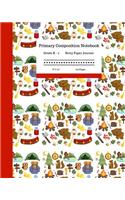 Primary Composition Notebook Grades K-2 Story Paper Journal 8 x 10 120 Pages: Learn to Write and Draw with Writing and Drawing Space for Kids. Camping Themed