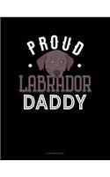 Proud Labrador Daddy