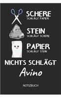 Nichts schlägt - Avino - Notizbuch: Schere - Stein - Papier - Individuelles Namen personalisiertes Männer & Jungen Blanko Notizbuch. Liniert leere Seiten. Coole Uni & Schulsachen, Gesc