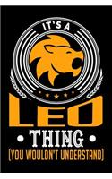 It's A Leo Thing (You Wouldn't Understand): Daily 100 page 6x 9 Retro Horoscope Journal to jot down your ideas and notes