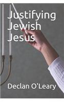 Justifying Jewish Jesus
