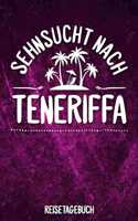Sehnsucht nach Teneriffa Reisetagebuch