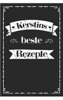 Kerstins beste Rezepte: A5 Rezeptbuch zum selberschreiben personalisiert Personalisierte Geschenke Vorname Kerstin - Übersichtliches blanko Kochbuch für 100 Rezepte mit Inh