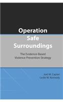 Operation Safe Surroundings (OpSS)