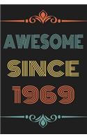 Awesome Since 1969: Stylish Vintage Journal and Happy Birthday Gift Notebook