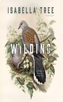 Wilding Lib/E: The Return of Nature to a British Farm