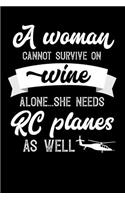 A Woman Cannot Survive On Wine Alone She Needs RC Planes As Well: 100 page 6x 9 Organizer Journal for Mom to jot down the weekly plans, family planning, budgeting, goal setting, meal ideas, trackers, family plannin