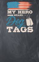 My Hero wears Dog Tags: Lined Journal Lined Notebook 6x9 110 Pages Ruled