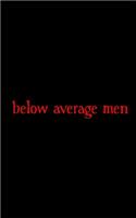 Below average men