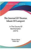 The Journal Of Thomas Isham Of Lamport