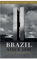 Cambridge History of Latin America: Volume 9, Brazil Since 1930