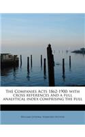 The Companies Acts 1862-1900