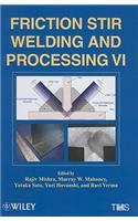 Friction Stir Welding and Processing VI