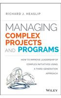 Managing Complex Projects and Programs