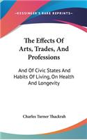 The Effects Of Arts, Trades, And Professions