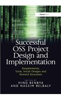 Successful OSS Project Design and Implementation: Requirements, Tools, Social Designs and Reward Structures