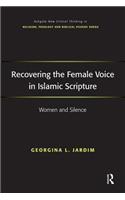 Recovering the Female Voice in Islamic Scripture