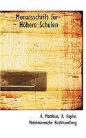Monatsschrift Fur Hohere Schulen