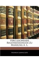 Vergleichende Regenmessungen Zu Marburg A. L.