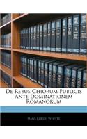 de Rebus Chiorum Publicis Ante Dominationem Romanorum