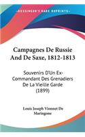 Campagnes De Russie And De Saxe, 1812-1813