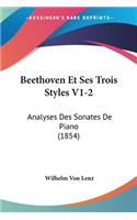 Beethoven Et Ses Trois Styles V1-2