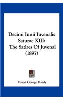 Decimi Iunii Iuvenalis Saturae XIII