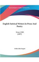 English Satirical Writers in Prose and Poetry