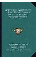 Monitorial Instructions for the Use of Symbolic Lodges of Free and Accepted Masons