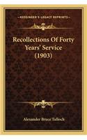 Recollections of Forty Years' Service (1903)