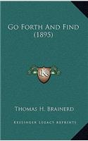 Go Forth and Find (1895)