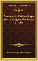 Amusement Philosophique Sur Le Langage Des Bestes (1739)