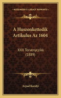 A Huszonkettedik Artikulus Az 1604