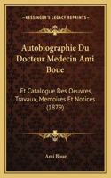 Autobiographie Du Docteur Medecin Ami Boue