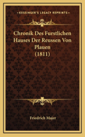 Chronik Des Furstlichen Hauses Der Reussen Von Plauen (1811)