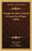 Voyages De Mm. Ledyard Et Lucas En Afrique (1804)