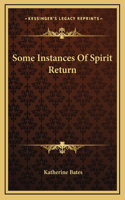 Some Instances Of Spirit Return