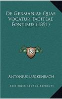 De Germaniae Quae Vocatur Taciteae Fontibus (1891)